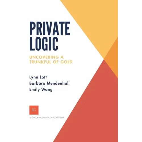 Private Logic: Uncovering a trunk full of gold - Paperback
