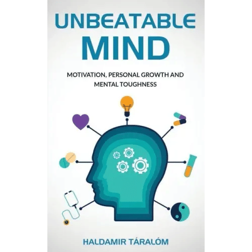 Unbeatable Mind: Motivation, Personal Growth and Metal Toughness - Paperback