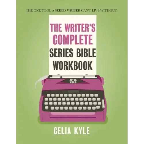 The Writer's Complete Series Bible Workbook: The one tool a series writer can't live without. - Paperback
