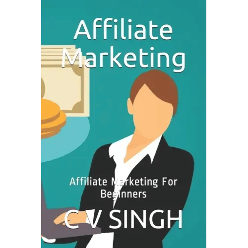 Affiliate Marketing: Affiliate Marketing For Beginners - Paperback