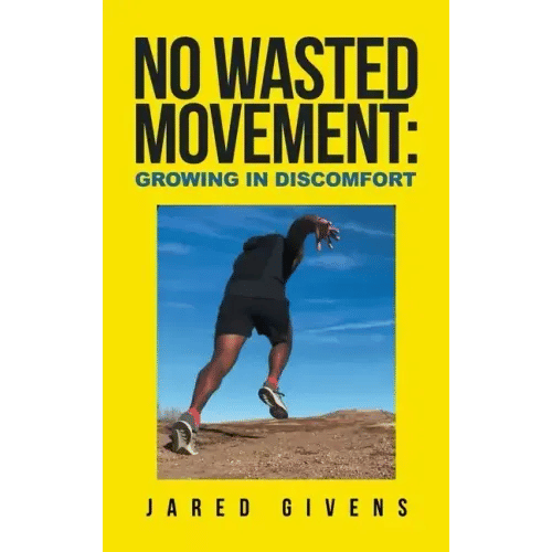 No Wasted Movement: Growing in Discomfort - Hardcover