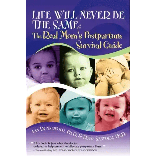 Life Will Never Be the Same: The Real Mom's Postpartum Survival Guide - Paperback
