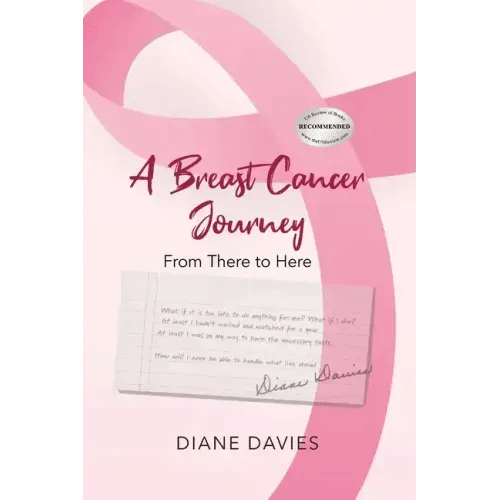 A Breast Cancer Journey: From There to Here - Paperback