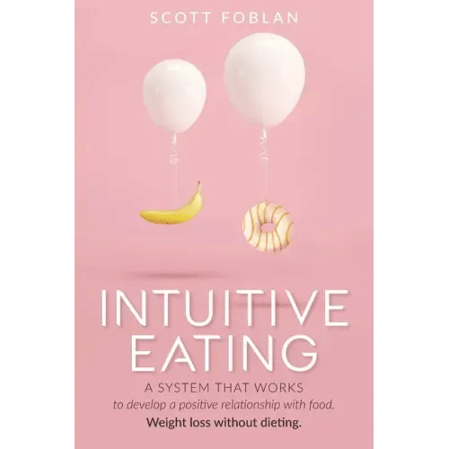 Intuitive Eating: A system that works to develop a positive relationship with food. Weight loss without dieting. - Paperback