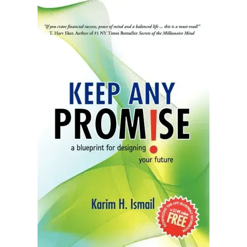 Keep Any Promise: A Blueprint for Designing Your Future - Hardcover