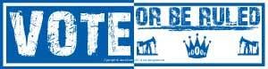 Vote or Be Ruled