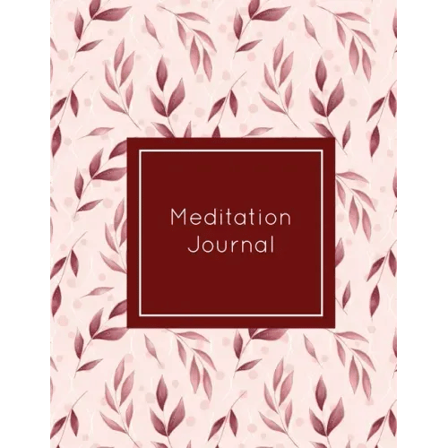 Meditation Journal: Daily Mindfulness Planner, Life Meditations Practice Record Book, Writing Prompt Log, Gift, Every Day Tracker, Noteboo - Paperback