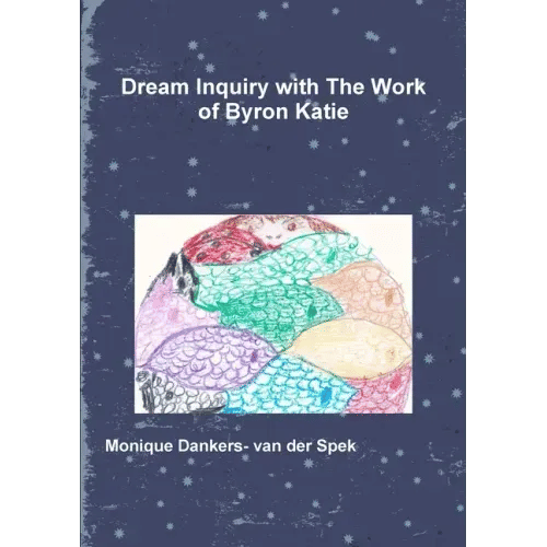 Dream Inquiry with The Work of Byron Katie - Paperback