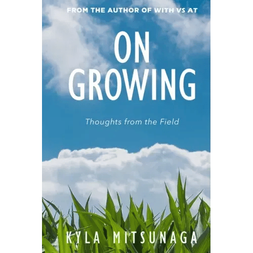 On Growing: Thoughts from the Field - Paperback