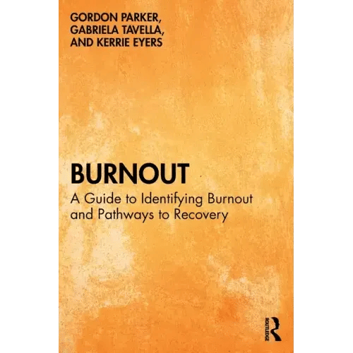 Burnout: A Guide to Identifying Burnout and Pathways to Recovery - Paperback