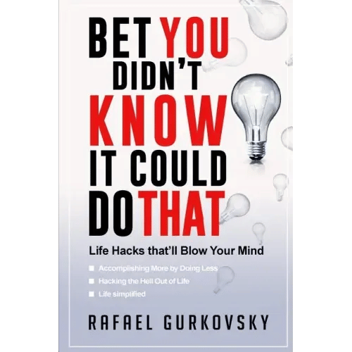 Bet You didn't Know It could Do That: Life Hacks that'll Blow Your Mind - Paperback