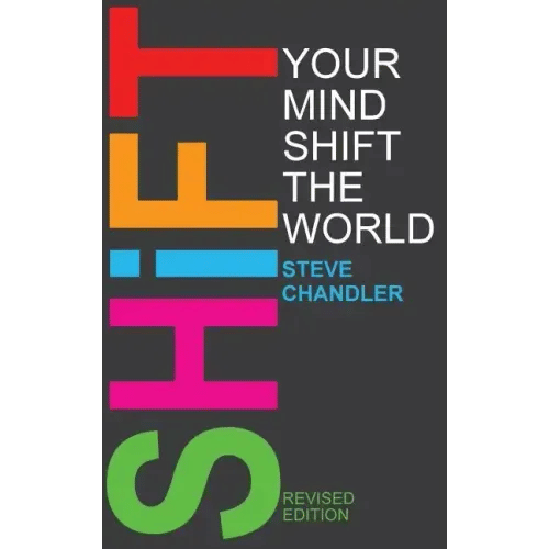 Shift Your Mind Shift The World - Hardcover