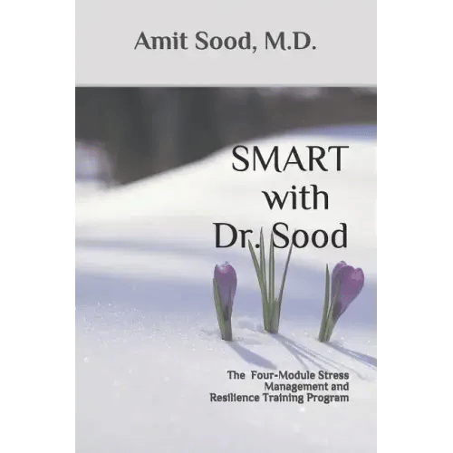 SMART with Dr. Sood: The Four-Module Stress Management And Resilience Training Program - Paperback