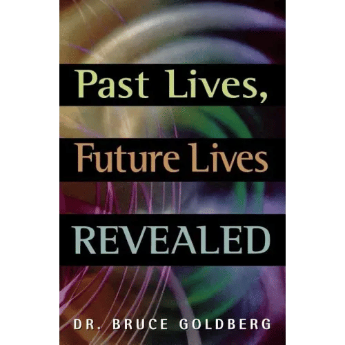 Past Lives, Future Lives Revealed - Paperback