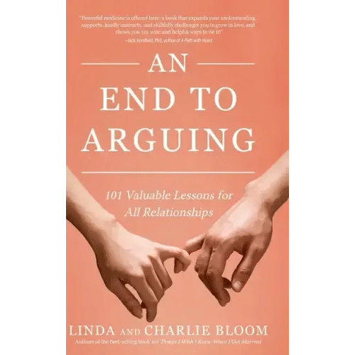 An End to Arguing: 101 Valuable Lessons for All Relationships - Hardcover