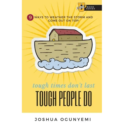 tough times don't last, TOUGH PEOPLE DO: 9 Ways to Weather the Storm and Come Out on Top! - Paperback