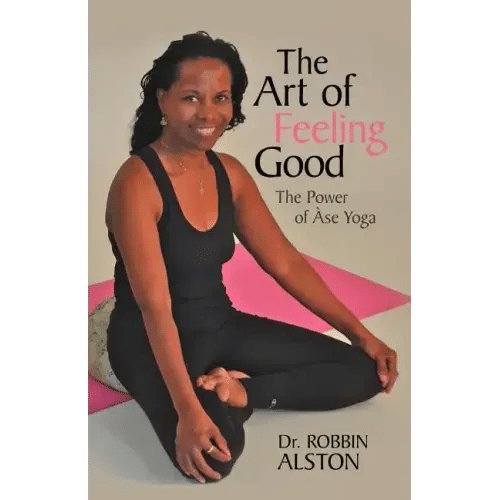 The Art of Feeling Good: The Power of ASE Yoga - Paperback