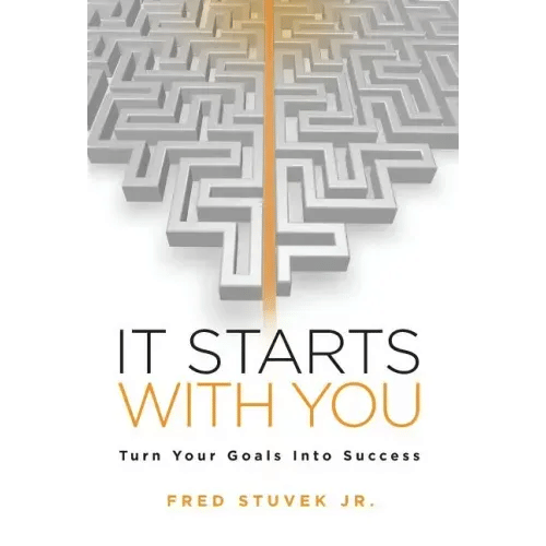 It Starts With You: Turn Your Goals Into Success - Hardcover