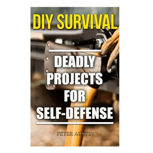 DIY Survival: Deadly Projects for Self-Defense - Paperback