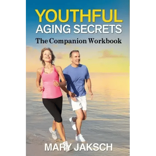 Youthful Aging Secrets: The Companion Workbook - Paperback