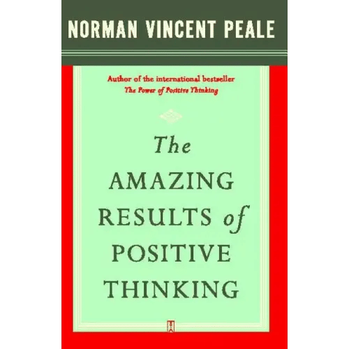 The Amazing Results of Positive Thinking - Paperback