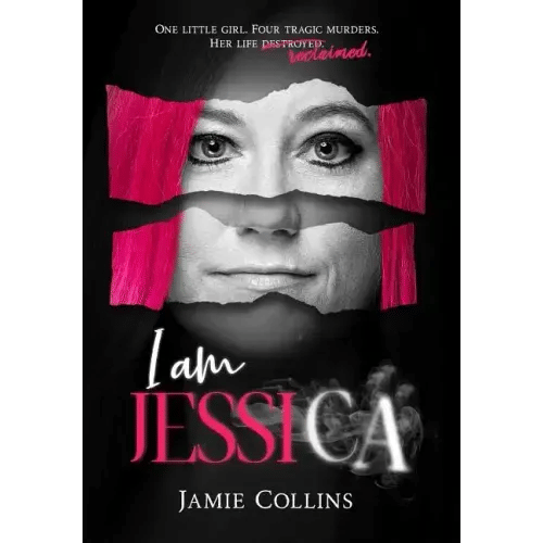 I Am Jessica: A Survivor's Powerful Story of Healing and Hope - Hardcover