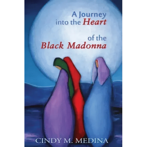 A Journey into the Heart of the Black Madonna: Self-Discovery, Spiritualism, Activism - Paperback