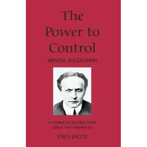 The Power To Control: Mental Suggestion - Paperback