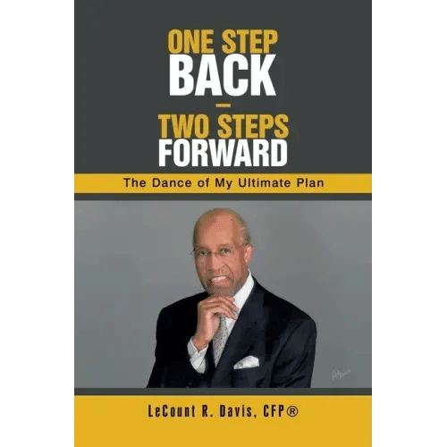 One Step Back - Two Steps Forward: The Dance of My Ultimate Plan - Paperback