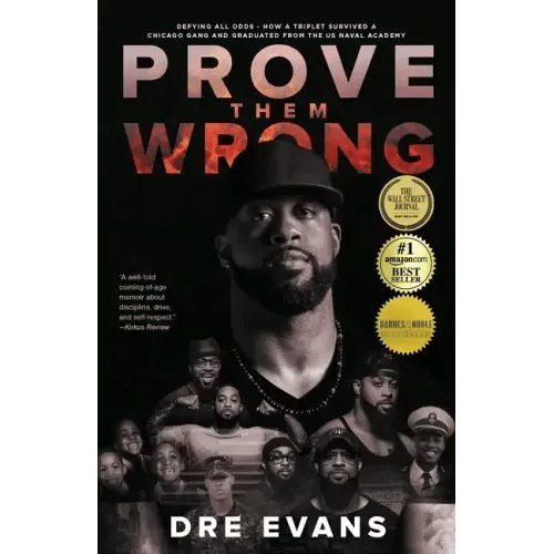 Prove Them Wrong: Defying All Odds, How a Triplet Survived a Chicago Gang and Graduated From the U.S. Naval Academy - Paperback
