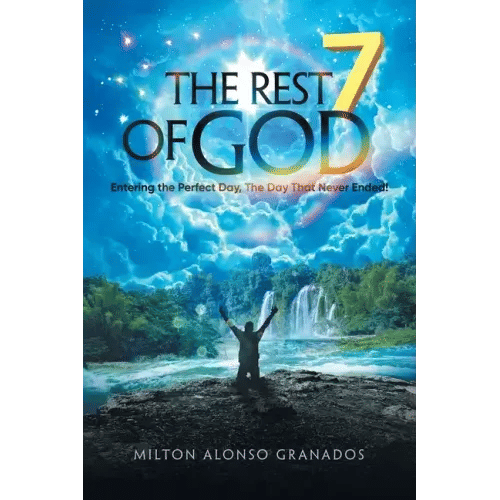 The Rest of God: Entering the Perfect Day, the Day That Never Ended! - Paperback