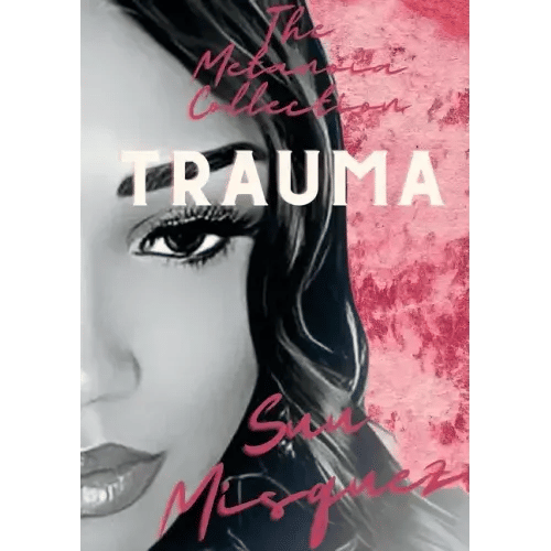 The Metanoia Collection: Trauma - Paperback