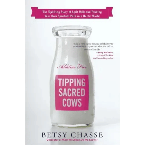 Tipping Sacred Cows: The Uplifting Story of Spilt Milk and Finding Your Own Spiritual Path in a Hectic World - Paperback