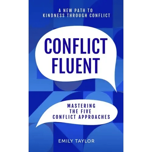 Conflict Fluent: Mastering the Five Conflict Approaches - Paperback