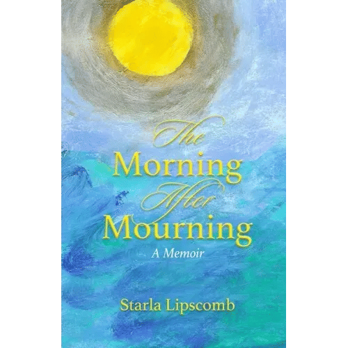 The Morning After Mourning: A Memoir - Paperback