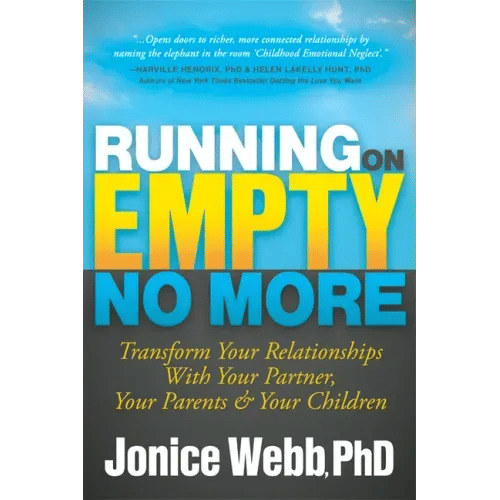 Running on Empty No More: Transform Your Relationships with Your Partner, Your Parents and Your Children - Paperback