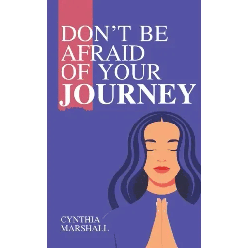 Don't Be Afraid of Your Journey - Paperback