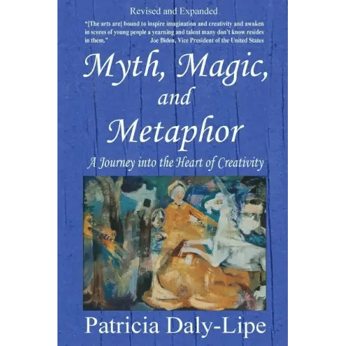 Myth, Magic, and Metaphor - A Journey into the Heart of Creativity - Paperback