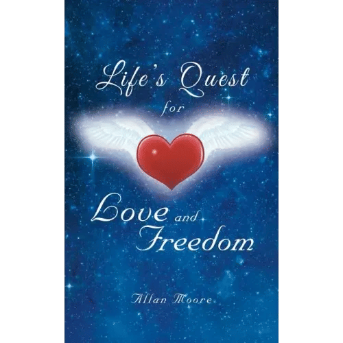 Life's Quest for Love and Freedom - Paperback
