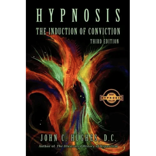 Hypnosis The Induction of Conviction - Paperback