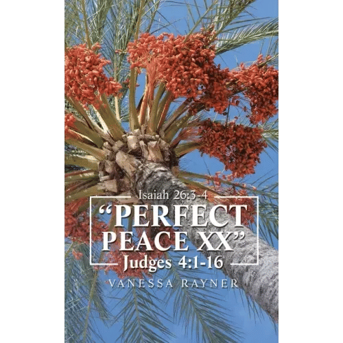 "Perfect Peace Xx": Judges 4:1 - 16 - Paperback