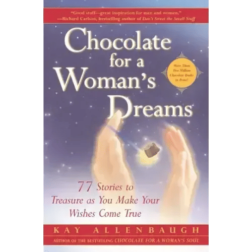 Chocolate for a Woman's Dreams: 77 Stories to Treasure as You Make Your Wishes Come True (Original) - Paperback