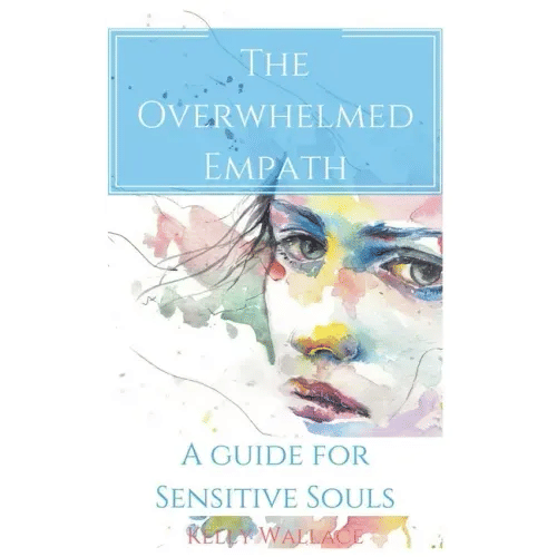 The Overwhelmed Empath - A Guide For Sensitive Souls - Paperback