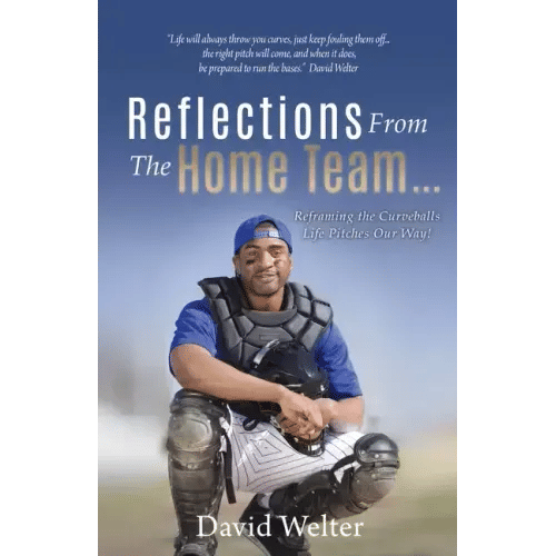 Reflections From the Home Team... Reframing the Curveballs Life Pitches Our Way! - Paperback
