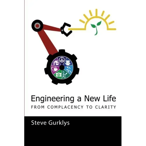 Engineering a New Life: From Complacency to Clarity - Paperback