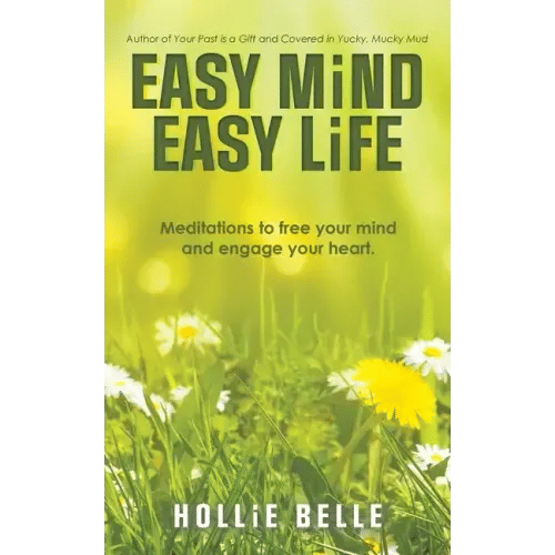 Easy Mind Easy Life: Meditations to Free Your Mind and Engage Your Heart. - Paperback