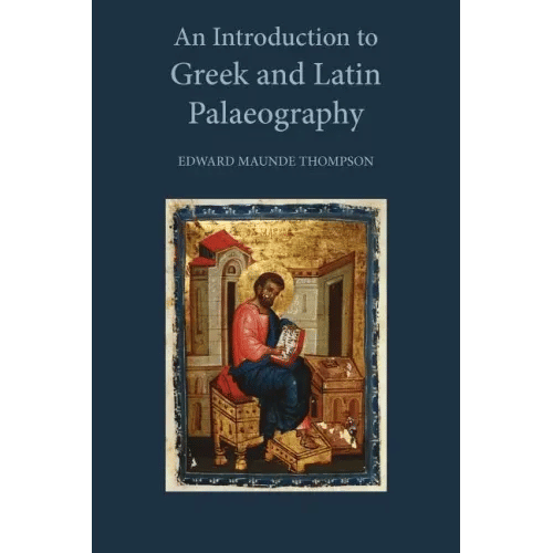 An Introduction to Greek and Latin Palaeography - Paperback