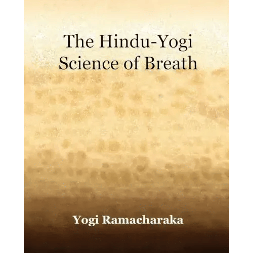 The Hindu-Yogi Science of Breath (1903) - Paperback