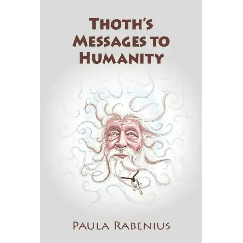 Thoth's Messages to Humanity: Book 1 - Paperback