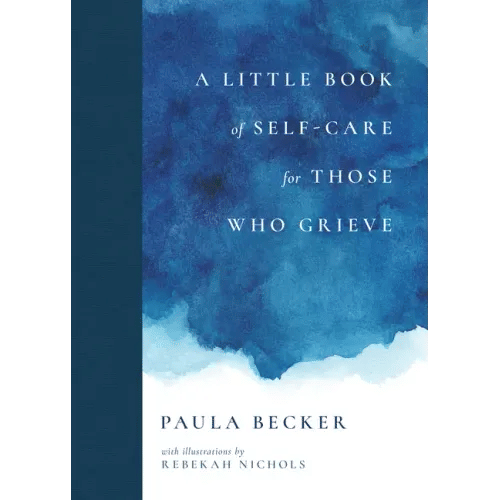 A Little Book of Self-Care for Those Who Grieve - Hardcover